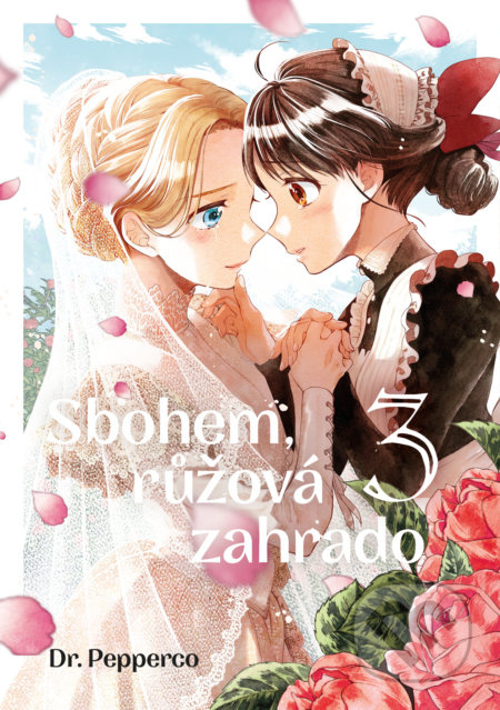 Sbohem, má růžová zahrado 3 - Dr. Pepperco