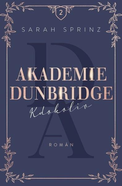 Akademie Dunbridge: Kdokoliv - Sarah Sprinz