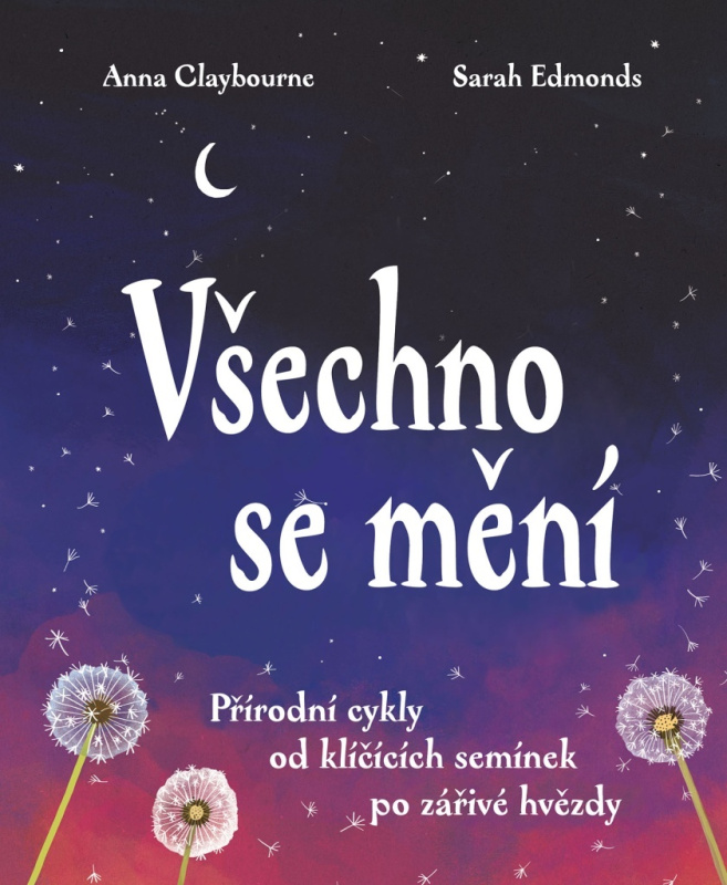 Všechno se mění - Anna Claybourne, Sarah Edmondsová