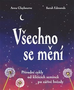 Všechno se mění - Anna Claybourne, Sarah Edmondsová