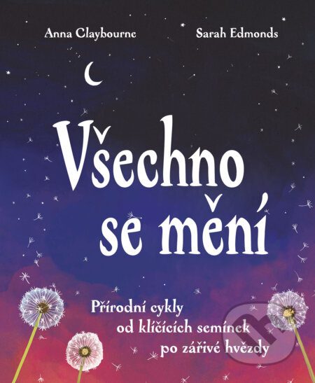Všechno se mění - Anna Claybourne, Sarah Edmondsová