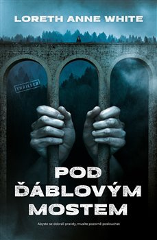 Pod Ďáblovým mostem - Loreth Anne White
