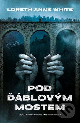 Pod Ďáblovým mostem - Loreth Anne White