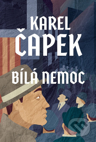Bílá nemoc - Karel Čapek