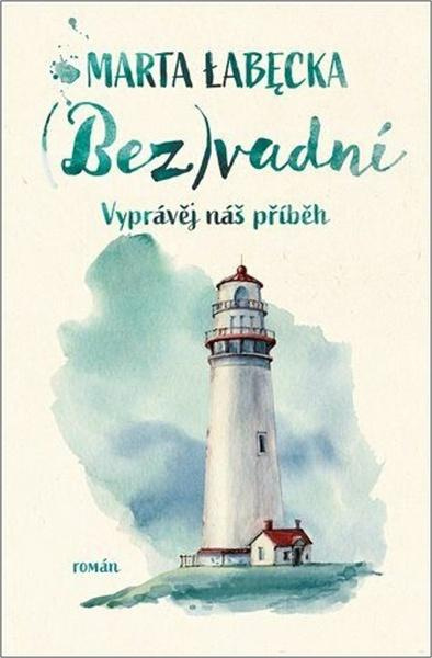 Bez(vadní) - Marta Łabęcka