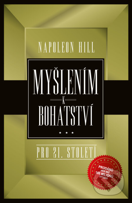 Myšlením k bohatství pro 21. století - Napoleon Hill