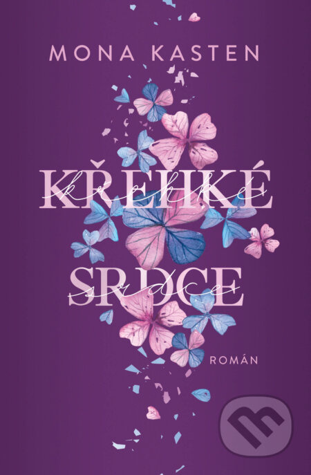 Křehké srdce - Mona Kasten