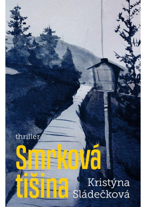 Smrková tišina - Kristýna Sládečková