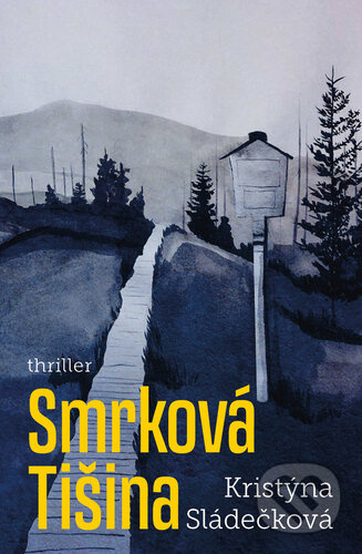 Smrková tišina - Kristýna Sládečková