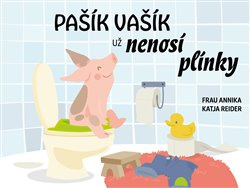 Pašík Vašík už nenosí plínky - kol.