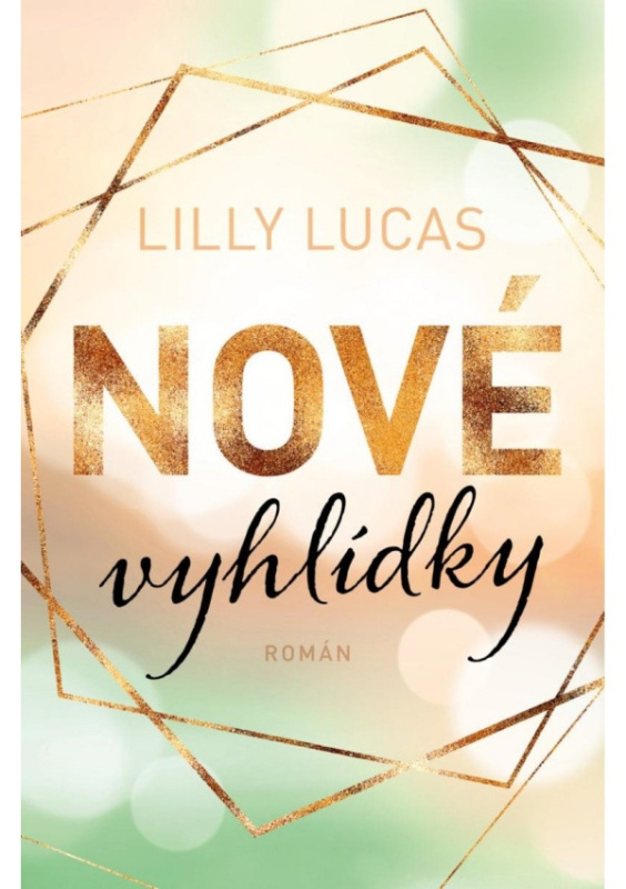 Nové vyhlídky - Lilly Lukas