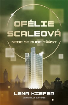 Ofélie Scaleová: Nebe se bude třást - Lena Kiefer