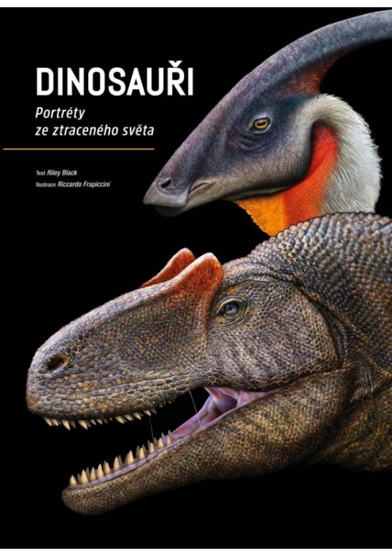 Dinosauři: Portréty ze ztraceného světa - Riley Black