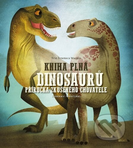 Kniha plná dinosaurů - Federica Magrin