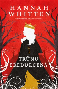 Trůnu předurčená - Hannah F. Whitten