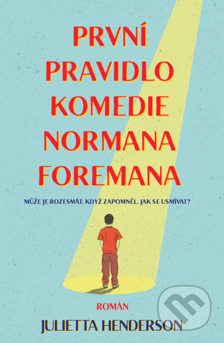 První pravidlo komedie Normana Foremana - Jullietta Herdenson