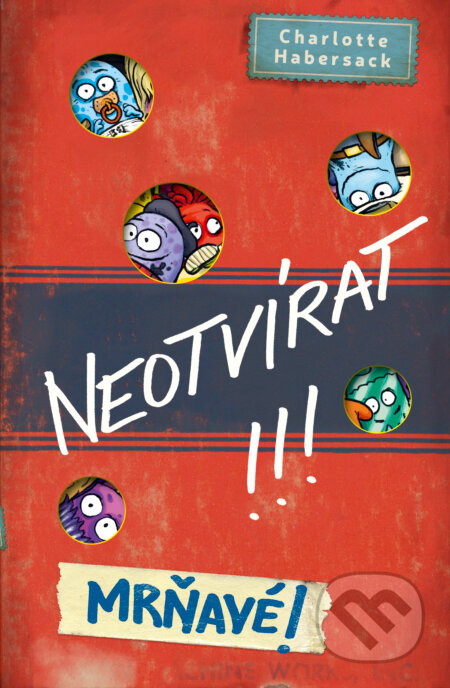 Neotvírat! Mrňavé! - Charlotte Habersack