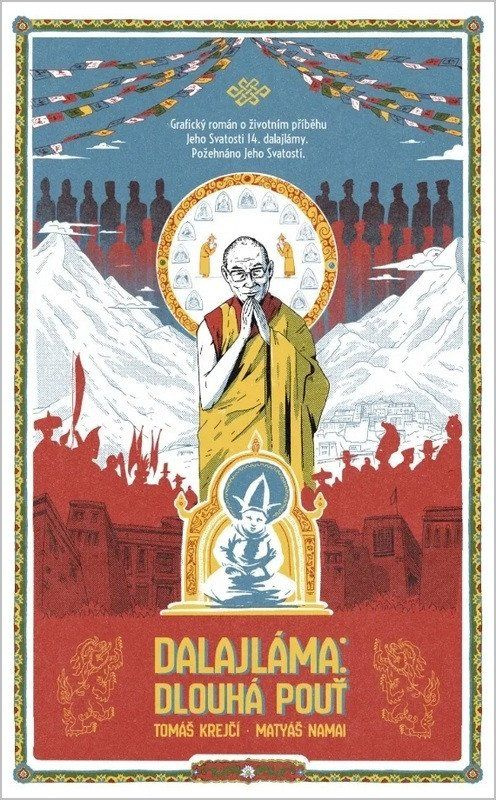 Dalajláma: Dlouhá pouť (Grafický román o životním příběhu Jeho Svatosti 14. dalajlámy. Požehnáno jeho Svatostí.) - kniha z kategorie Buddhismus