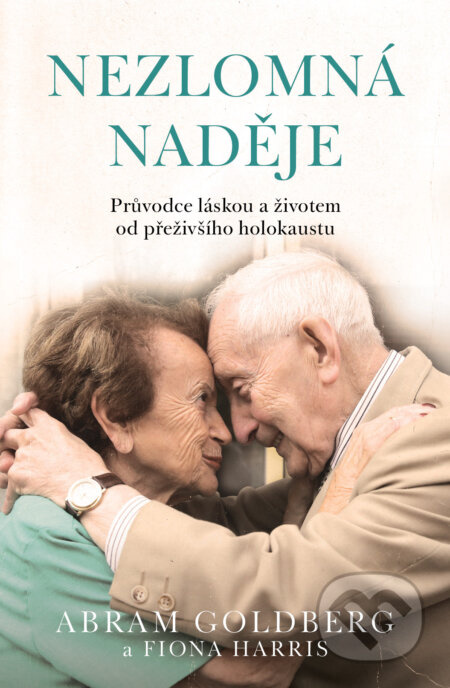 Nezlomná naděje - Abram Goldberg, Fiona Harris