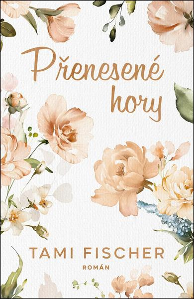 Přenesené hory - Tami Fischer