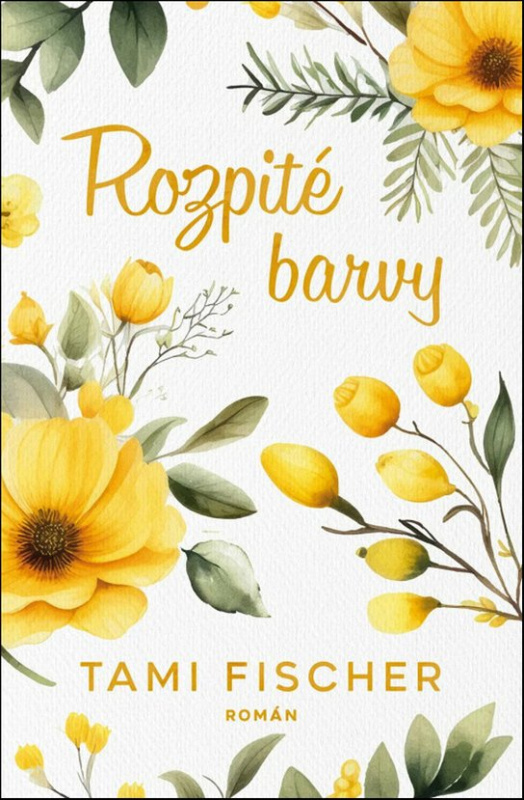 Rozpité barvy - Tami Fischer