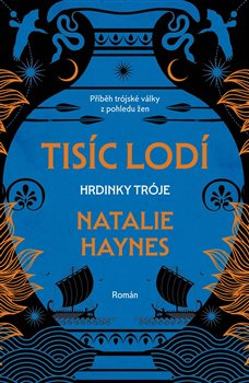 Tisíc lodí - Natalie Haynes