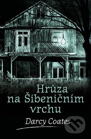 Hrůza na Šibeničním vrchu - Darcy Coates