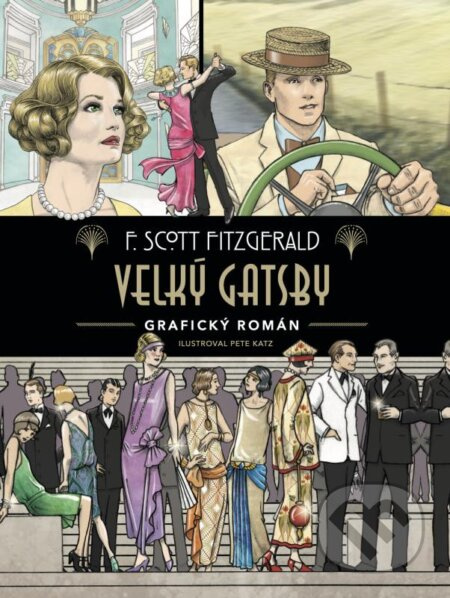 Velký Gatsby - grafický román - Francis Scott Fitzgerald