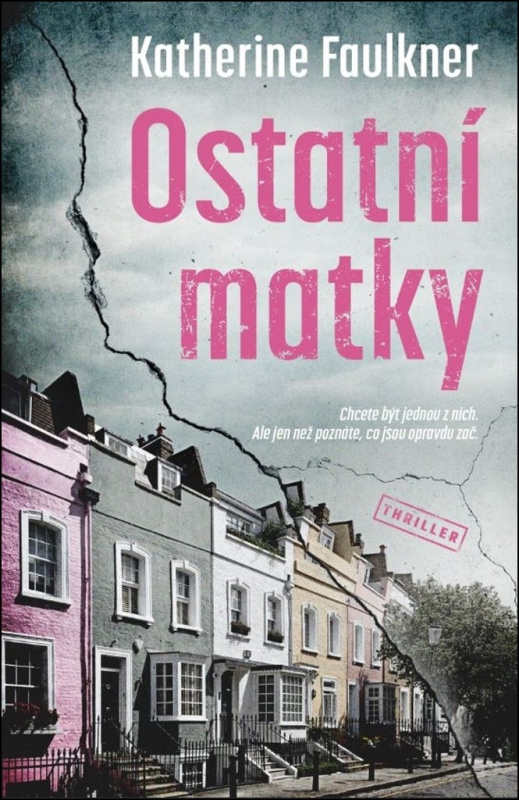 Ostatní matky - Jana Patschová, Katherine Faulkner