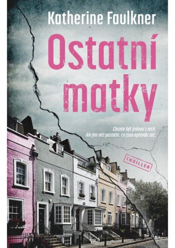 Ostatní matky - Jana Patschová, Katherine Faulkner