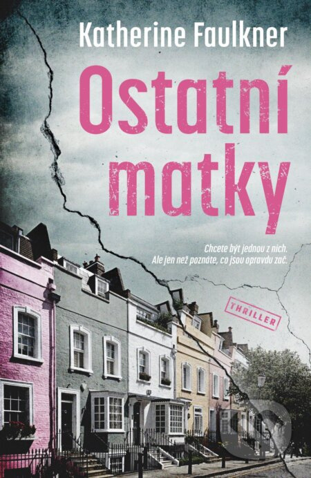 Ostatní matky - Jana Patschová, Katherine Faulkner