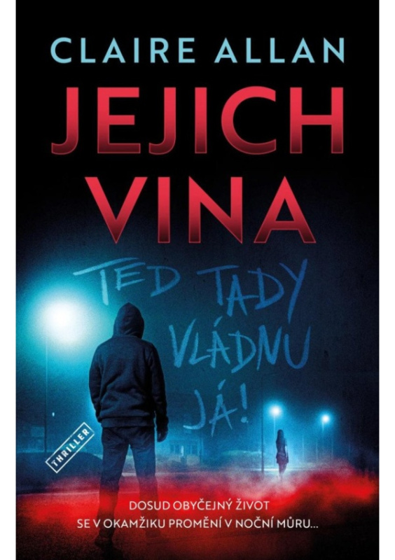 Jejich vina: Teď tady vládnu já - Claire Allan