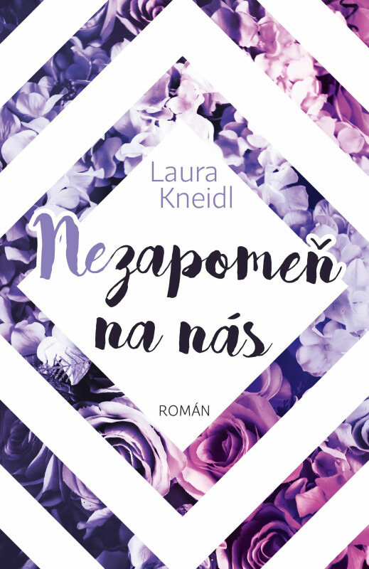 Nezapomeň na nás - Hana Chyzy, Laura Kneidl