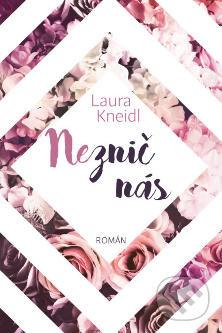 Neznič nás - Laura Kneidl