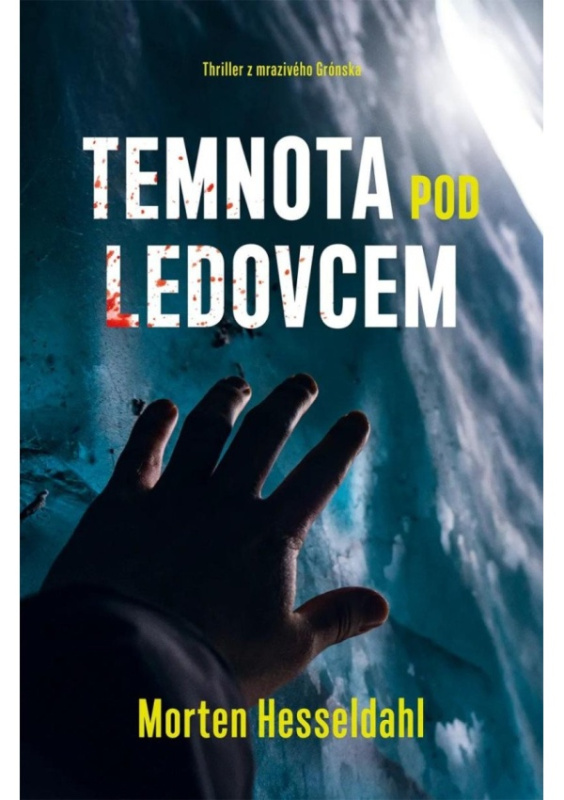 Temnota pod ledovcem - Morten Hesseldahl
