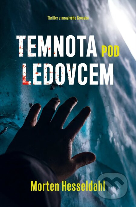 Temnota pod ledovcem - Morten Hesseldahl