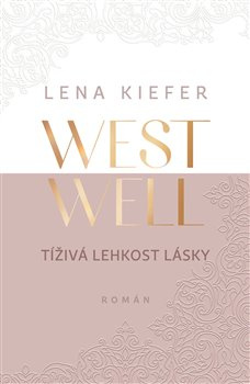 Westwell: Tíživá lehkost lásky - Lena Kiefer