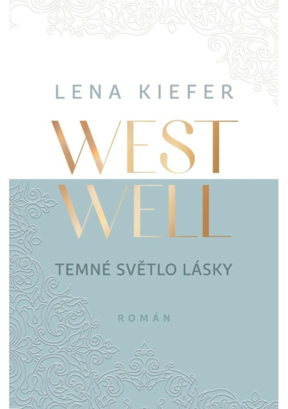 Westwell: Temné světlo lásky - Lena Kiefer