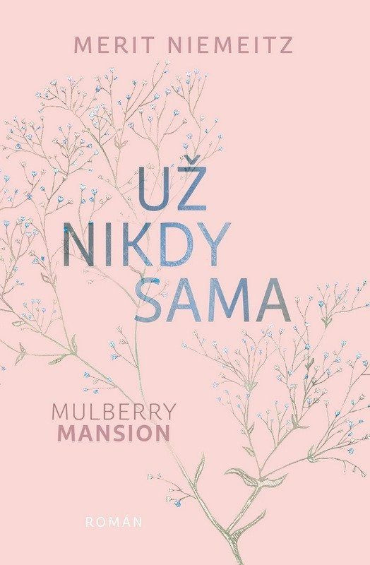 Mulberry Mansion: Už nikdy sama