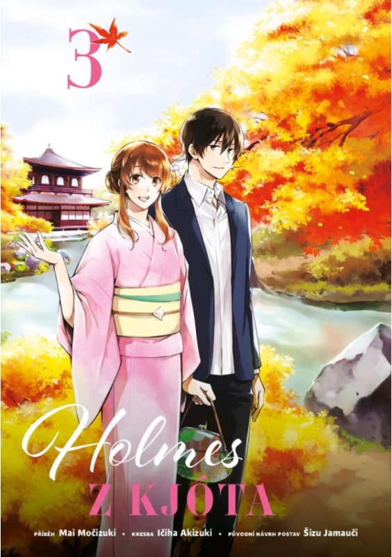 Holmes z Kjóta 3 - Mai Močizuki, Ičiha Akizuki, Šizu Jamauči