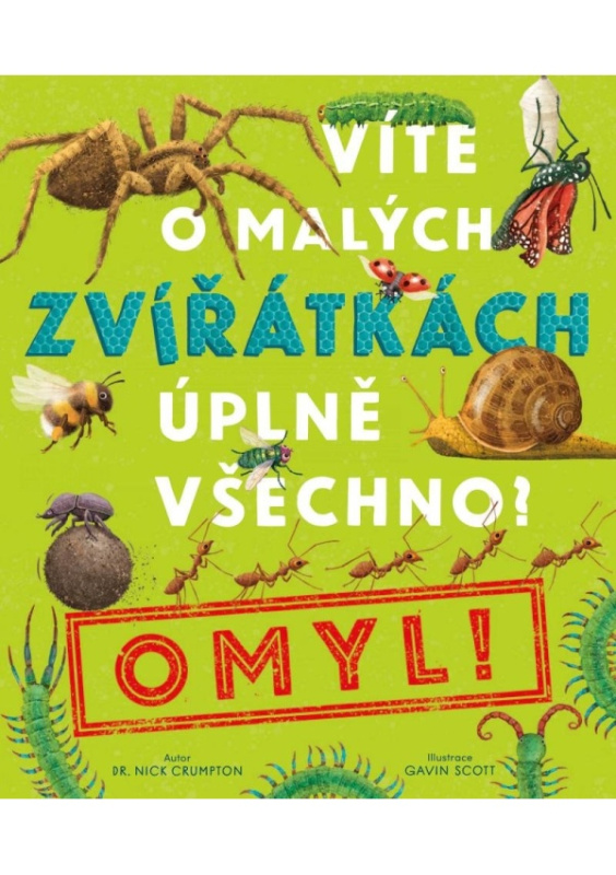 Víte o malých zvířátkách úplně všechno? Omyl! - Gavin Scott, Nick Crumpton