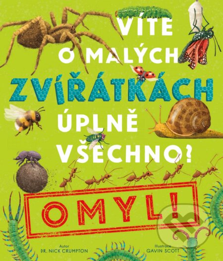 Víte o malých zvířátkách úplně všechno? Omyl! - Gavin Scott, Nick Crumpton