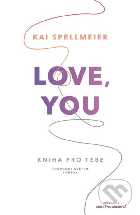 Love, You: Kniha pro tebe - Kai Spellmeier
