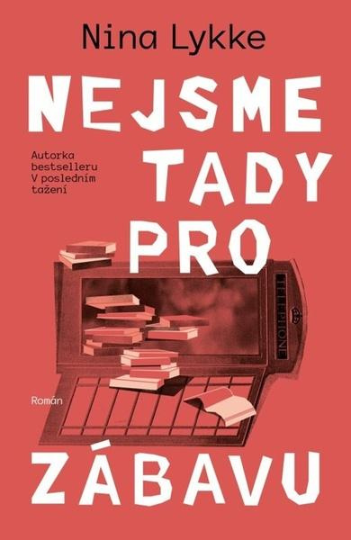 Nejsme tady pro zábavu - Kateřina Krištůfková, Nina Lykke