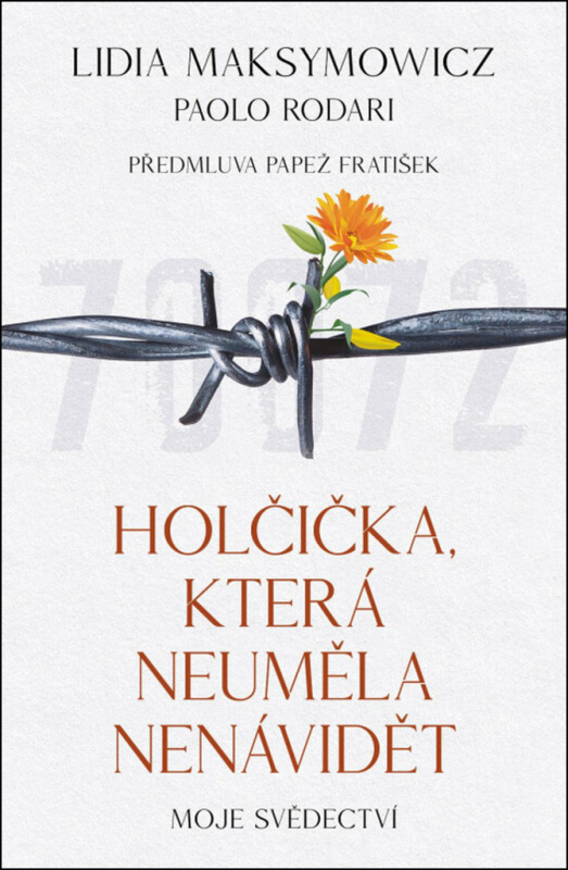 Holčička, která neuměla nenávidět - Lidia Maksymowicz, Paolo Rodari