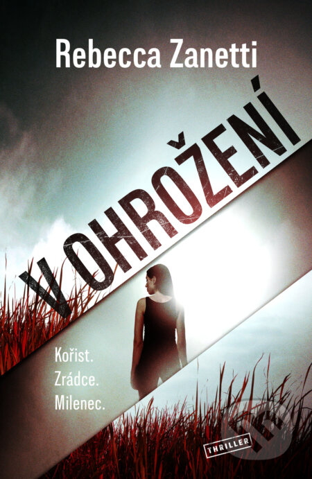 V ohrožení (Kořist. Zrádce. Milenec.) - Rebecca Zanetti - kniha z kategorie Thrillery