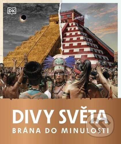 Divy světa : Brána do minulosti - kol.