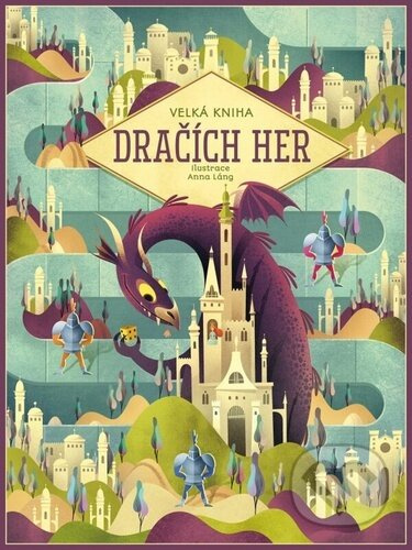 Velká kniha dračích her - Anna Láng