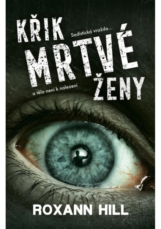Křik mrtvé ženy - Roxann Hill