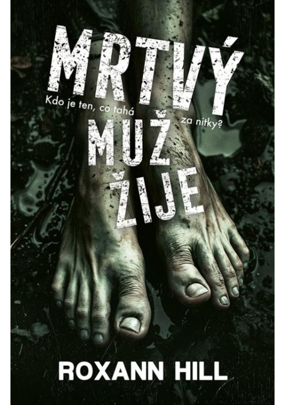 Mrtvý muž žije - Roxann Hill